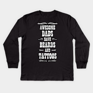 Dads Beards and Tattoos Kids Long Sleeve T-Shirt
